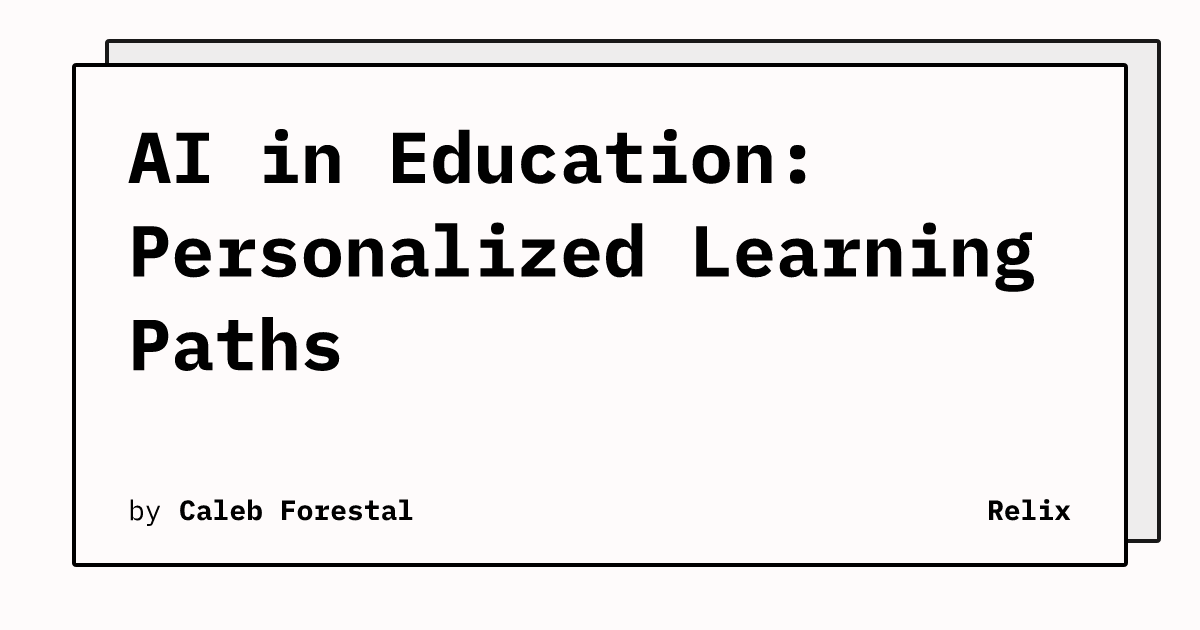 AI in Education: Personalized Learning Paths | Relix